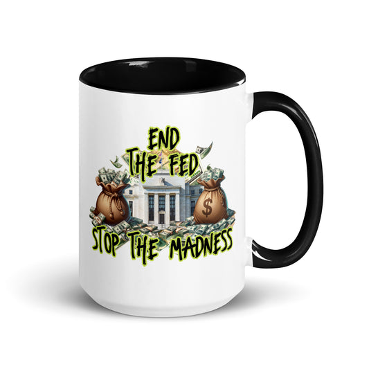 End The Fed Madness 15 oz Mug by Awake Republic - White with black colored rim, inside, and handle. Ceramic mug is dishwasher and microwave safe with colorful images